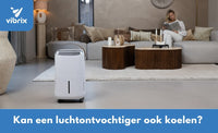Kan een luchtontvochtiger ook koelen?