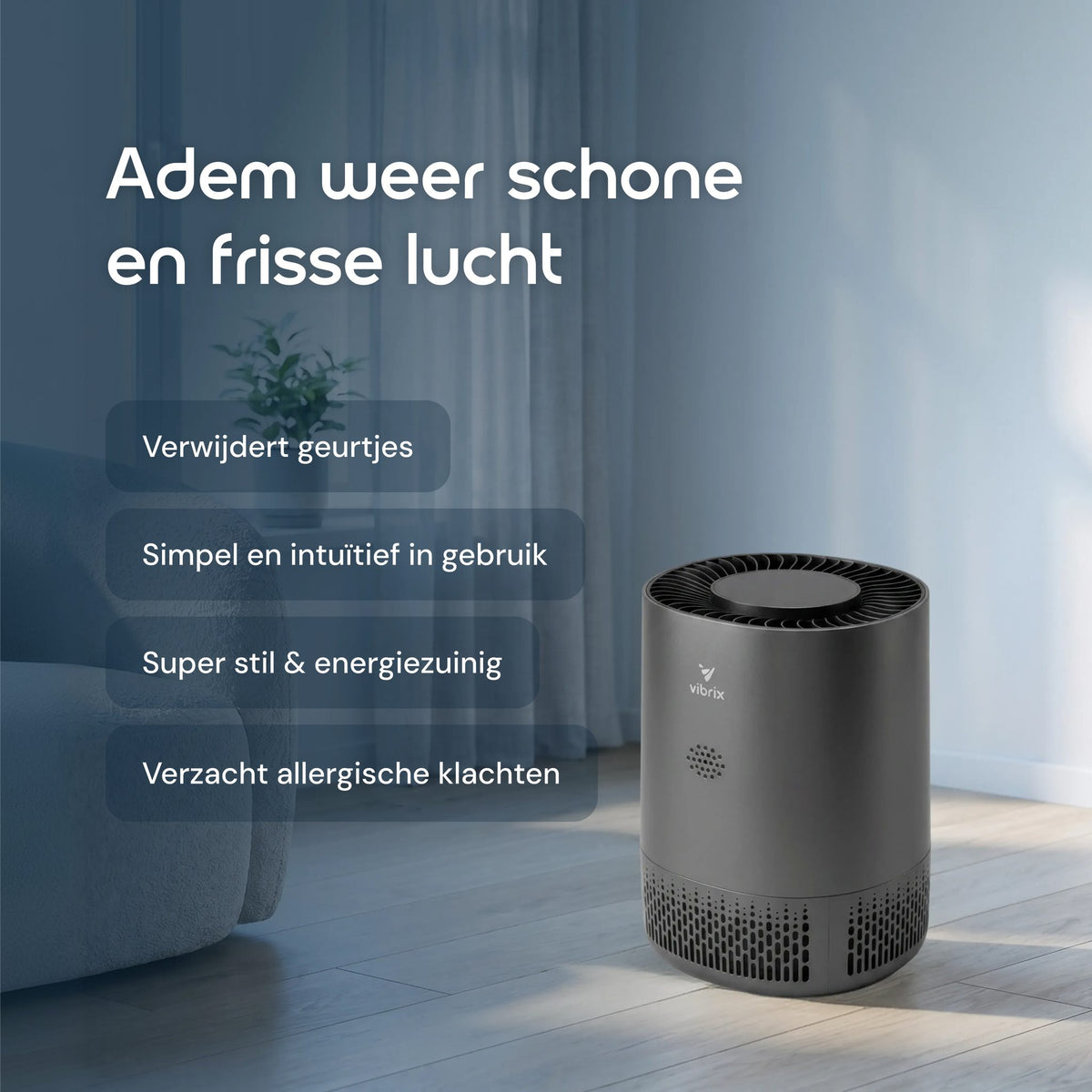 Vibrix PureFlow15 Pro luchtreiniger: verwijdert geurtjes, simpel in gebruik, stil, energiezuinig en verzacht allergieklachten